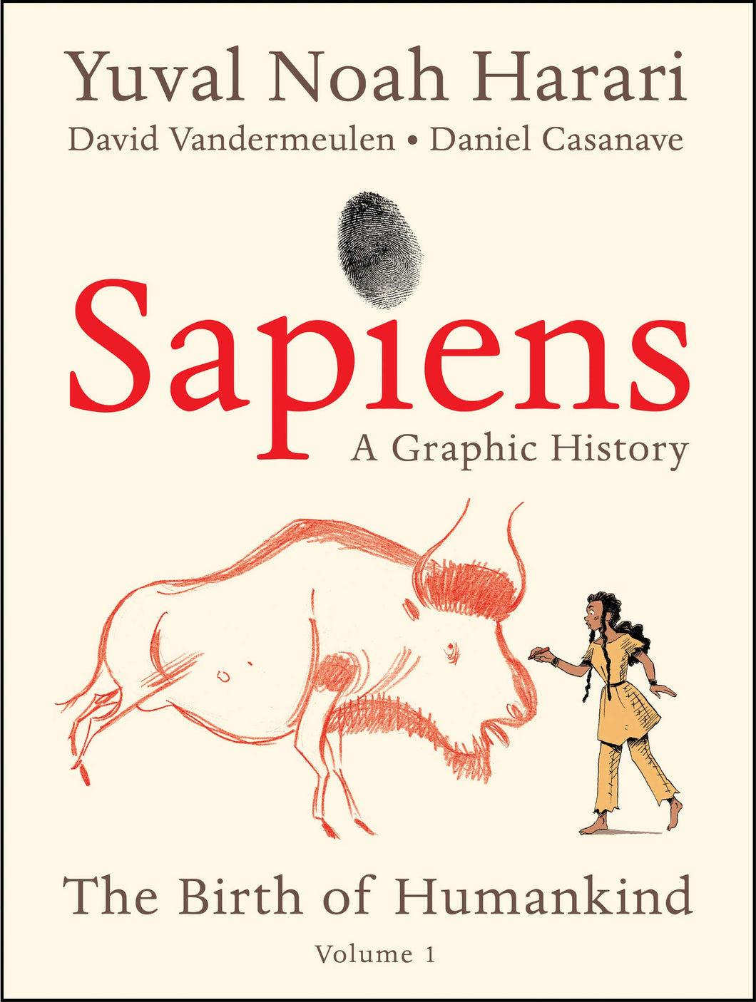 Sapiens: A Graphic History Volume 1: The Birth of Humankind