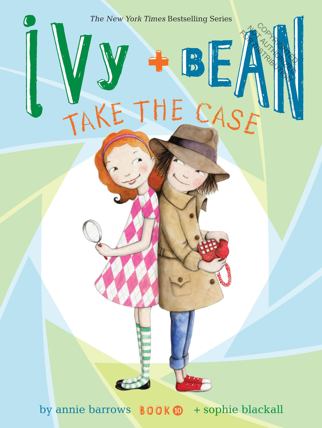 Ivy + Bean Takes the Case (Book 10)