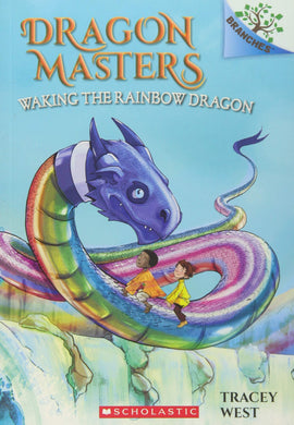 Waking the Rainbow Dragon (Dragon Masters #10)