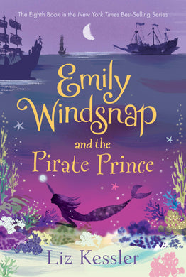 Emily Windsnap and the Pirate Prince (Book 8)