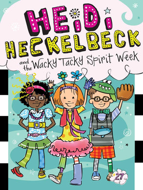 Heidi Heckelbeck and the Wacky Tacky Spirit Week (Book 27)