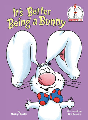 It's Better Being a Bunny (Dr. Seuss Beginner Books®)