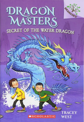 Secret of the Water Dragon (Dragon Masters #3)