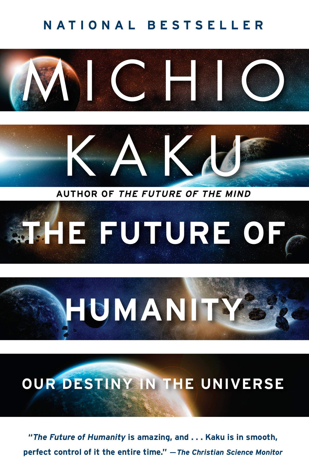 The Future of Humanity: Our Destiny in the Universe