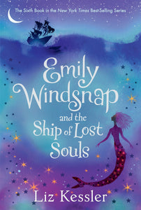 Emily Windsnap and the Ship of Lost Souls (Book 6)