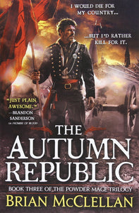 The Autumn Republic (The Powder Mage Trilogy Book 3)