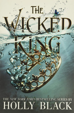 The Wicked King (The Folk of the Air Book 2)