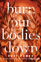 Load image into Gallery viewer, Burn Our Bodies Down (Signed First Edition)