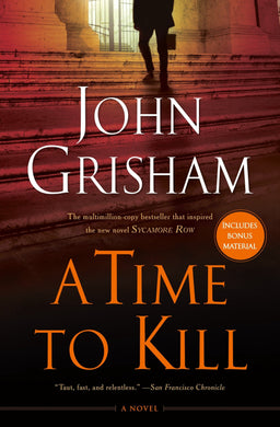 A Time to Kill: A Novel