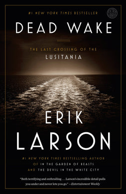 Dead Wake: The Last Crossing of the Lusitania