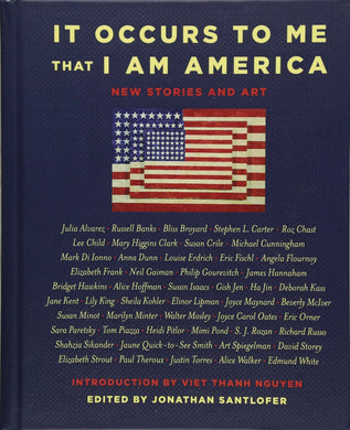 It Occurs to Me That I Am America: New Stories and Art