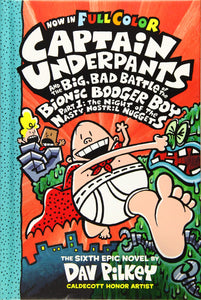 Captain Underpants and the Big, Bad Battle of the Bionic Booger Boy, Part 1 (Book 6)