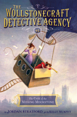 The Wollstonecraft Detective Agency: The Case of the Missing Moonstone