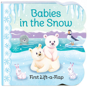 Babies In The Snow: Lift-a-Flap Board Book