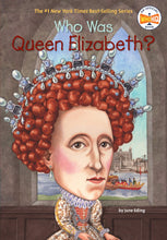 Load image into Gallery viewer, Who Was Queen Elizabeth I?