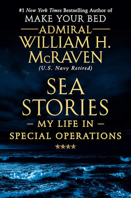 Sea Stories: My Life in Special Operations