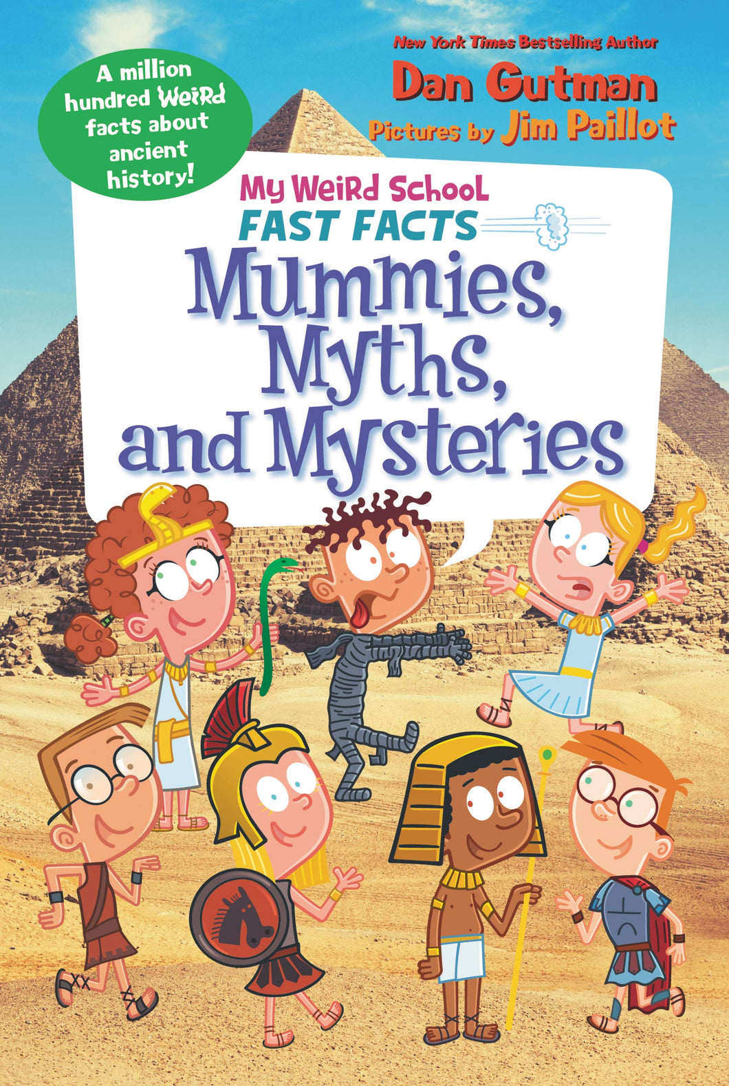 My Weird School Fast Facts: Mummies, Myths, and Mysteries