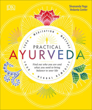 Load image into Gallery viewer, Practical Ayurveda