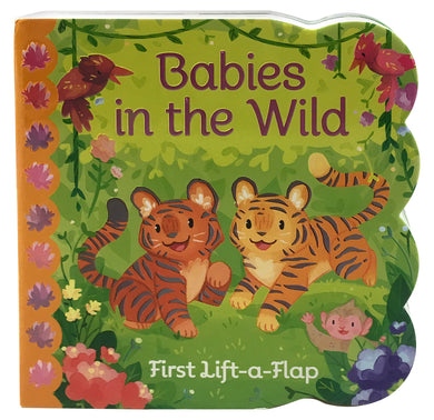 Babies In The Wild: Lift-a-Flap Board Book