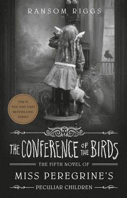 The Conference of the Birds (Miss Peregrine's Home for Peculiar Children Book 5)