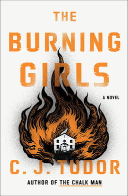 The Burning Girls: A Novel