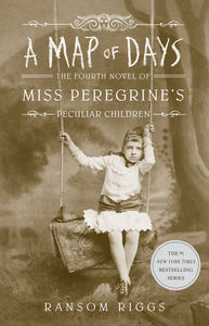 A Map of Days (Miss Peregrine's Home for Peculiar Children Book 4)