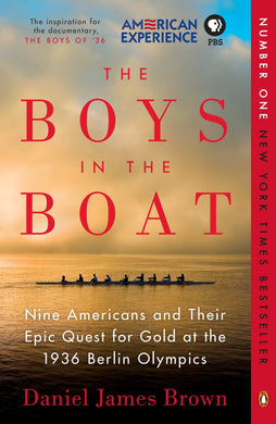 The Boys in the Boat: Nine Americans and Their Epic Quest for Gold at the 1936 Berlin Olympics