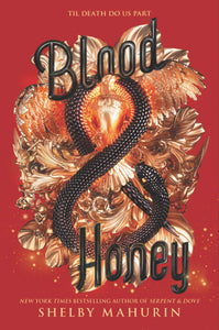 Blood & Honey (Serpent & Dove)
