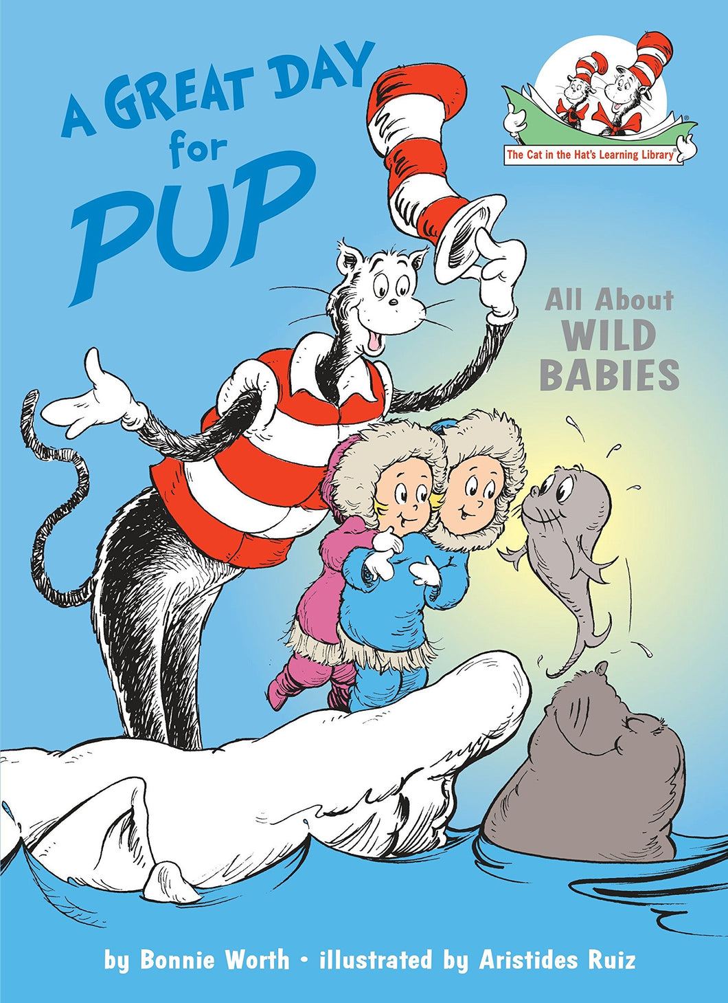 A Great Day for Pup! (Cat in the Hat's Learning Library)