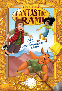 Look Out! Ghost Mountain Below (Fantastic Frame Book 4)