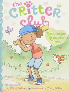 The Critter Club Book 18: Ellie Steps Up to the Plate