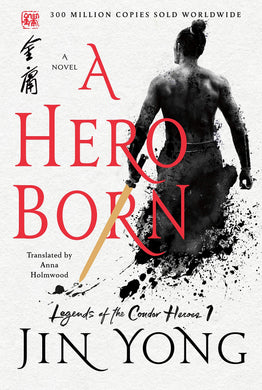 A Hero Born (Legends of the Condor Heroes)
