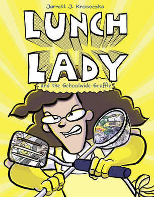 Lunch Lady and the Schoolwide Scuffle (Book 10)