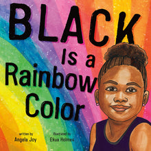 Load image into Gallery viewer, Black Is a Rainbow Color