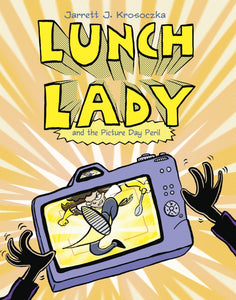 Lunch Lady and the Picture Day Peril (Book 8)