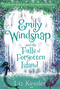 Emily Windsnap and the Falls of Forgotten Island (Book 7)