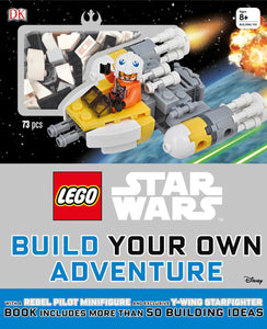 LEGO® Star Wars™: Build Your Own Adventure: With a Rebel Pilot Minifigure and Exclusive Y-Wing Starfighter