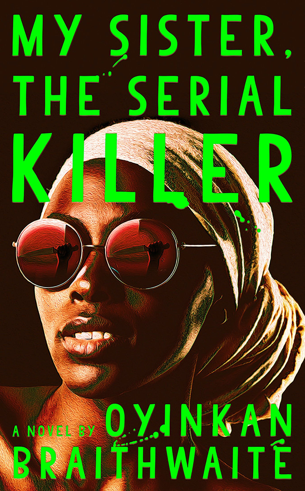 My Sister, the Serial Killer: A Novel