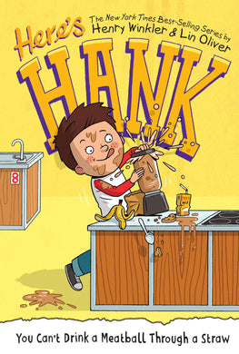 You Can't Drink a Meatball Through a Straw (Here's Hank #7)