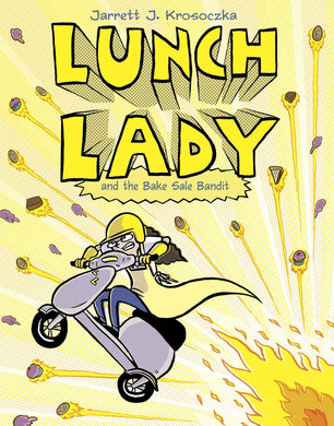 Lunch Lady and the Bake Sale Bandit (Book 5)