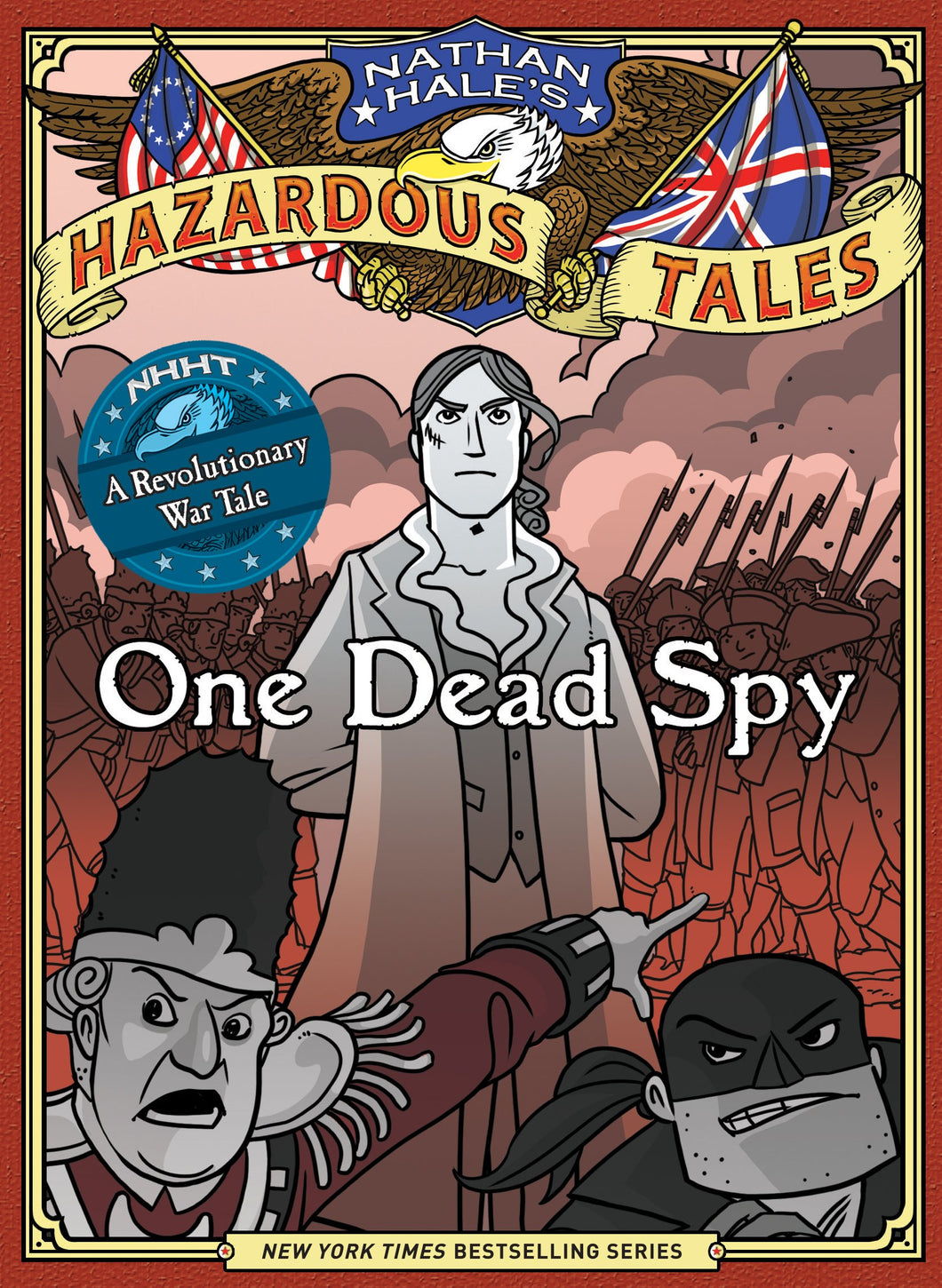 Nathan Hale's Hazardous Tales #1: One Dead Spy