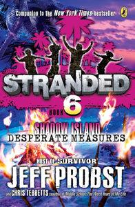 Shadow Island: Desperate Measures (Stranded Book 6)