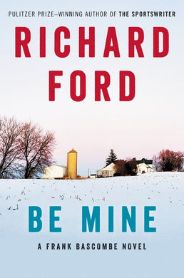 Be Mine: A Novel