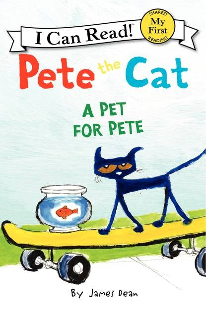 Pete the Cat: A Pet for Pete (My First I Can Read)