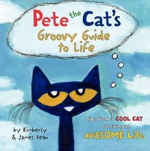 Load image into Gallery viewer, Pete the Cat&#39;s Groovy Guide to Life
