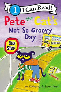 Pete the Cat's Not So Groovy Day (I Can Read)