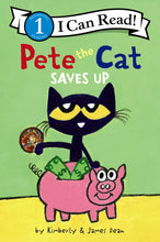 Load image into Gallery viewer, Pete the Cat Saves Up (I Can Read)
