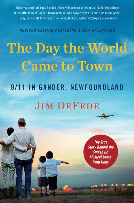 The Day the World Came to Town: 9/11 in Gander, Newfoundland