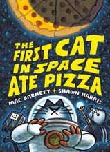 Load image into Gallery viewer, The First Cat in Space Ate Pizza
