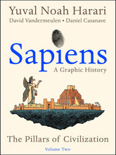 Load image into Gallery viewer, Sapiens: A Graphic History Volume 2: The Pillars of Civilization
